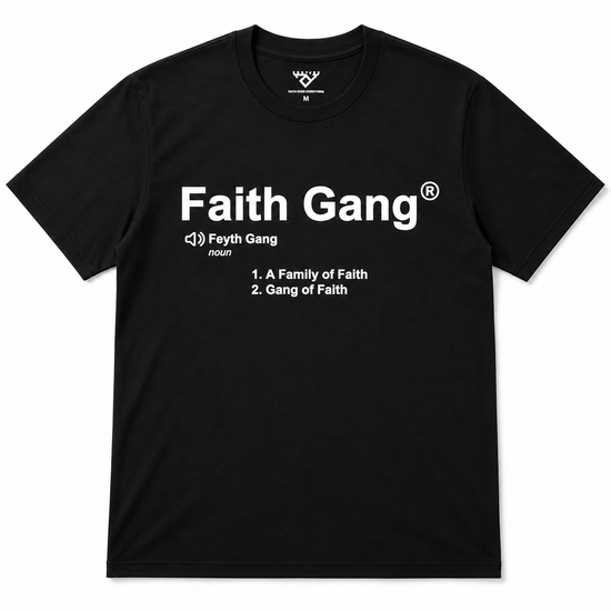Faith Gang® Definition T-Shirt ( multiple color option)
