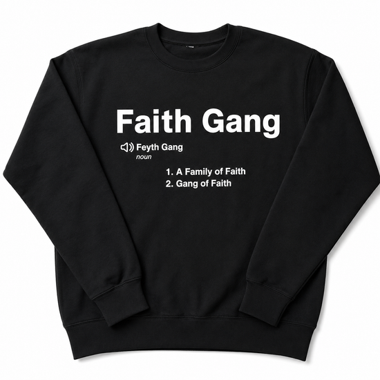Faith Gang® Definition Crewneck Sweatshirt (multiple color options)