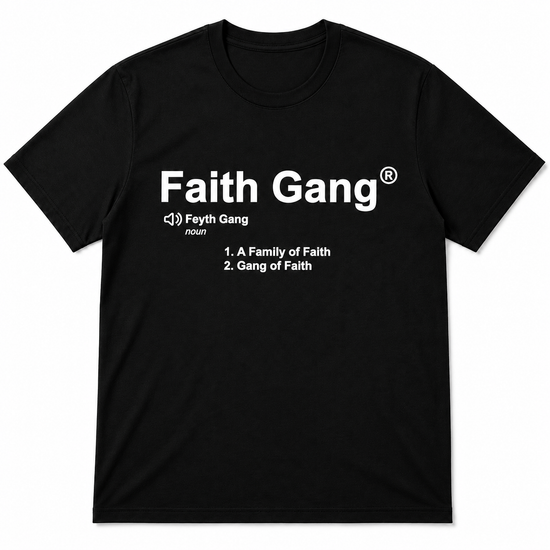 Faith Gang® Definition T-Shirt ( multiple color option)