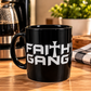 Faith Gang® Black Coffee Mug